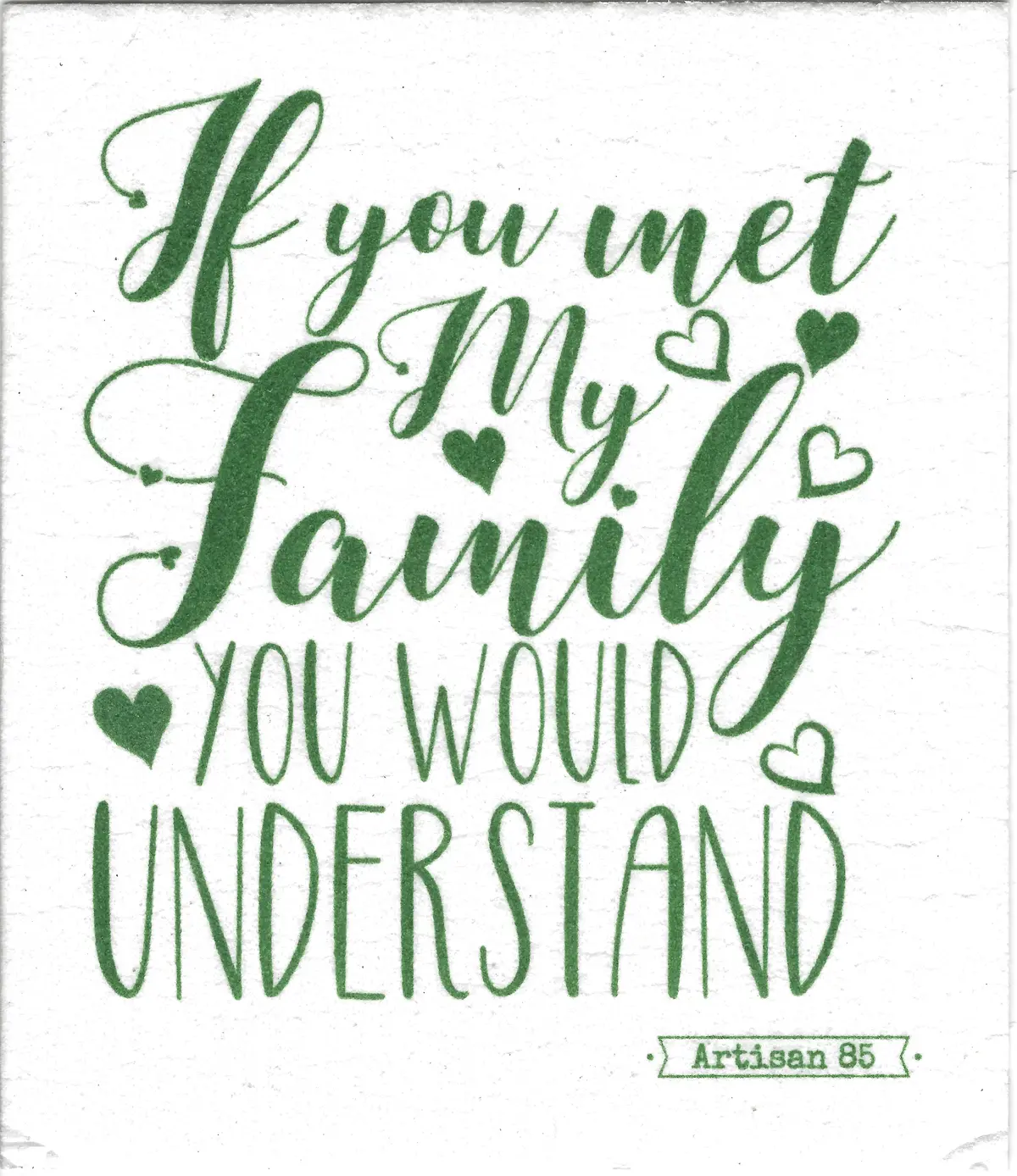 Artisan 85 | Swedish Sponge Cloths | If You Met My Family | Wd275 1